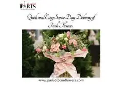  Paris Bloom Flowers: Quick and Easy Same Day Delivery of Fresh Flowers