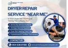 Dryer Repair Service Near Me – Fast & Affordable Local Repairs