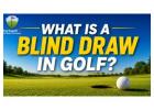 What Is a Blind Draw in Golf?