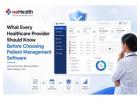 What Every Healthcare Provider Should Know Before Choosing Patient Management Software