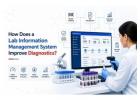 How Does a Lab Information Management System Improve Diagnostics?