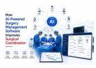 How AI-Powered Surgery Management Software Improves Surgical Coordination