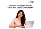 Financial Literacy for Women: Learn, Plan & Grow with LakshMe -