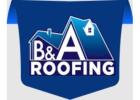 B & A Roofing and Gutters