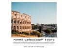Discover Rome's Majesty and Travel Through History with Rome Colosseum Tours.