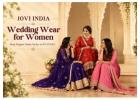 Wedding Dress for Women – Elegant Wedding Wear Collection | JOVI India