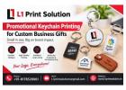 Promotional Keychain Printing for Custom Business Gifts  - L1 Print Solution